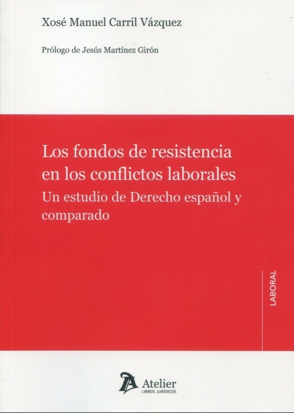 Los fondos de resistencia en los conflictos laborales : un estudio del derecho español y comparado