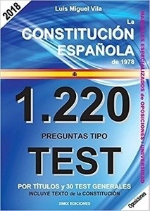 1220 Preguntas Tipo Test. La Constitución Española de 1978