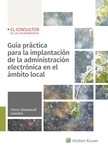 Guía práctica para la implantación de la administración electrónica en el ámbito local