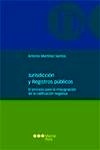 Jurisdicción y registros públicos. El proceso para la impugnación de la calificación negativa