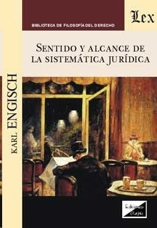 Sentido y alcance de la sistemática jurídica