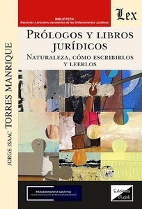 Prólogos y libros jurídicos "Naturaleza, cómo escribirlos y leerlos"