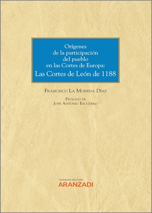 Orígenes de la participación del pueblo en las Cortes de España y de Europa: las Cortes de León de 1188 (DÚO)
