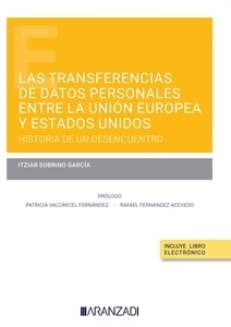 Las transferencias de datos personales entre la Unión Europea y Estados Unidos: historia de un desencuentro (Pap