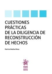 Cuestiones prácticas de la diligencia de reconstrucción de hechos