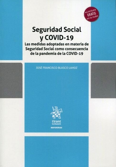 Seguridad Social y COVID- 19. "Las medidas adoptadas en materia de  seguridad Social como consecuencia de la pandemia de la COVID-19"