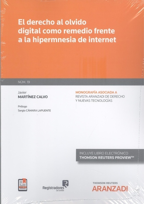 Derecho al olvido digital como remedio frente a la hipermnesia de internet, El "Monografía asociada a RDYNT (nº 19)"