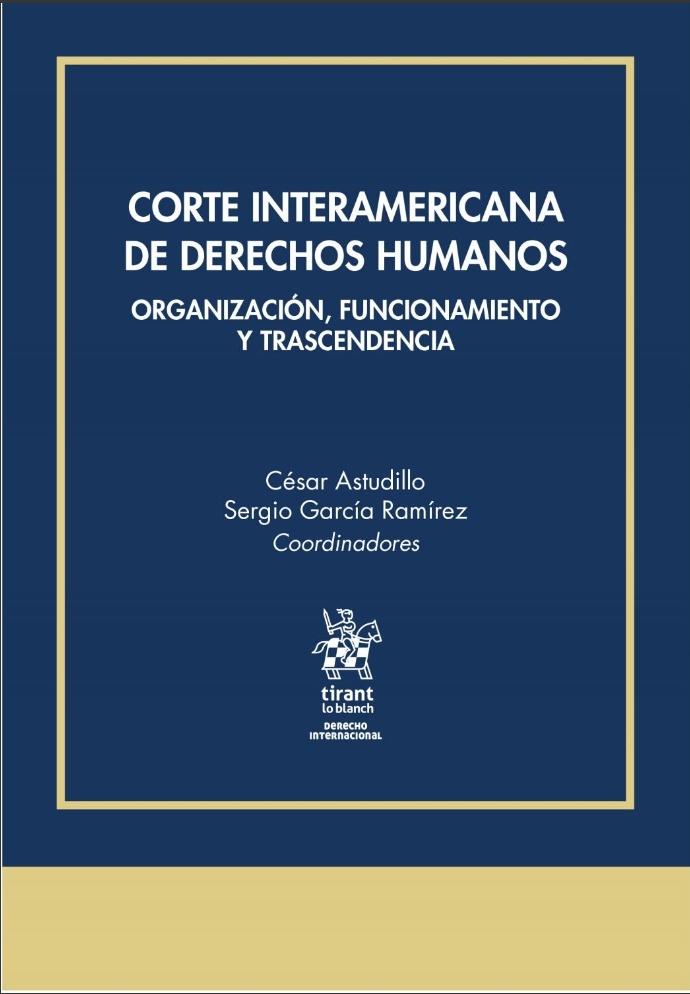 Corte interamericana de derechos humanos "Organización, funcionamiento y trascendencia"