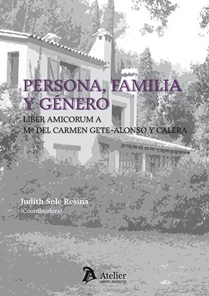 Persona, familia y género "Liber Ameicorum a Mª del Carmen Gete-Alonso y Calera"