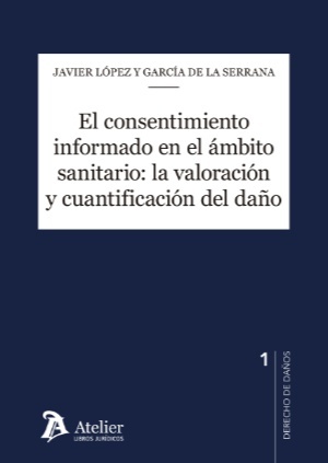 El consentimiento informado en el ámbito sanitario: la valoración y cuantificación del daño