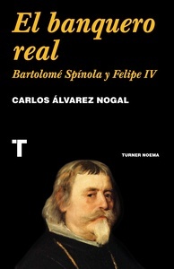 El banquero real "Bartolomé Spínola y Felipe IV"