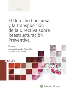 Derecho concursal y la transposición de la directiva sobre reestructuración preventiva, El