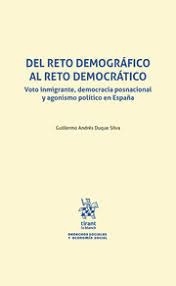 Del reto demográfico al reto democrático. Voto inmigrante, democracia posnacional y agonismo político en España