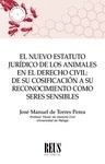 Nuevo estatuto jurídico de los animales en el Derecho civil, El