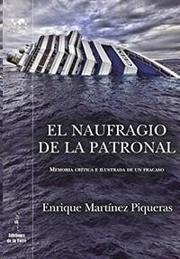 Naufragio de la patronal, El "Memoria crítica e ilustrada de un fracaso"