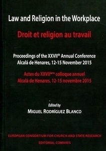 Law and Religion in the Workplace "Proceeding of the XXVII Annual Conference Alcalá de Henares, 12-15 November 2015"