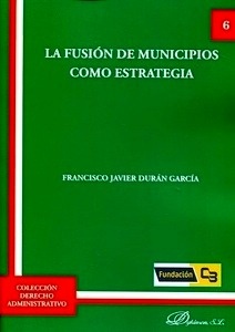Fusión de municipios como estrategia, La