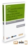 Regulación jurídica y preventiva de la seguridad y salud de la mujer trabajadora  (Papel + e-book)