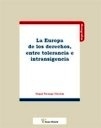 Europa de los derechos, entre tolerancia e intransigencia, La