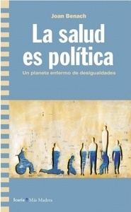 Salud es política, La "Un planeta enfermo de desigualdades"