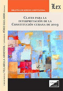 Claves para la interpretación de la constitución cubana de 2019