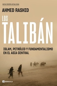 Los talibán. Islam, petróleo y fundamentalismo en el Asia Central "Islam, petróleo y fundamentalismo en el Asia Central"