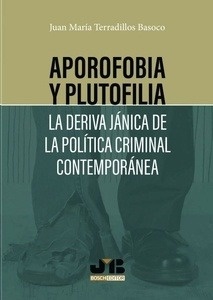 Aporofobia y plutofilia: La deriva jánica de la política criminal contemporánea