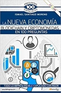 Nueva economía blockchain y criptomonedas en 100 preguntas