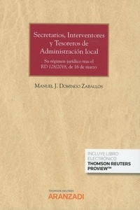 Secretarios, interventores y tesoreros de administración local (Dúo) "Su nuevo régimen jurídico tras RD 128/2018, de 16 de Marzo"