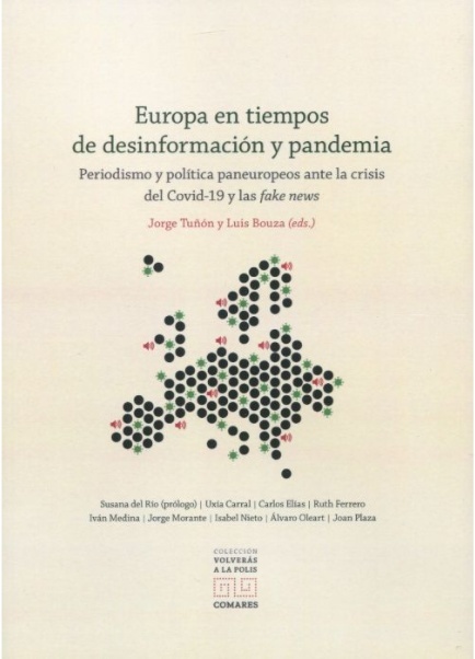 Europa en tiempos de desinformación y pandemia. "Periodismo y política panaeuropeos ante la crisis del Covid-19 y las fake news"