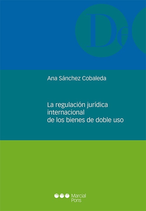 Regulación jurídica internacional de los bienes de doble uso, La