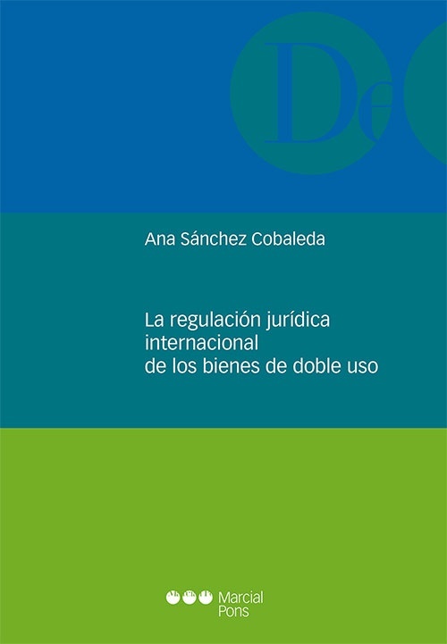 La regulación jurídica internacional de los bienes de doble uso