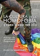 Cultura de la homofobia y cómo acabar con ella, La