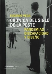 Crónicas del siglo de la peste. Pandemias, discapacidad y diseño