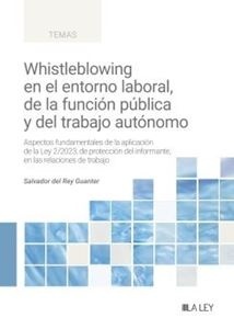 Whistleblowing en el entorno laboral, de la función pública y del trabajo autónomo