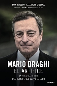 Mario Draghi, el artífice "La verdadera historia del hombre que salvó el euro"