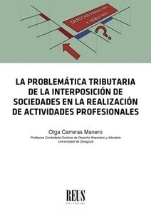 Problemática tributaria de la interposición de sociedades en la realización de actividades profesionales, La