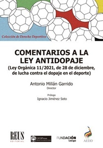 Comentarios a la ley antidopaje "Ley Orgánica 11/2021, de 28 deDiciembre, de lucha contra el dopaje en el deporte"