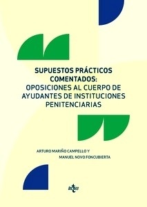 Supuestos prácticos comentados: Oposiciones al cuerpo de ayudantes de instituciones penitenciarias