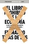 Libro prohibido de la economía, El "Ganador Premio Espasa 2015. Lo que las marcas, los bancos, las empresas, los gobiernos... no quieren que sepas"