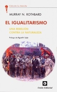 Igualitarismo. "Una rebelión contra la naturaleza"