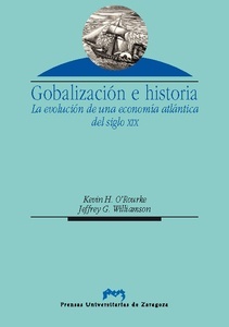 Globalización e historia. La evolución de una economía atlántica del siglo XIX