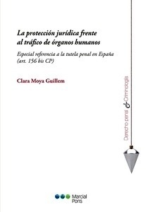 Protección jurídica frente al tráfico de órgamos humanos, La "Especial referencia a la tutela penal en España (art. 16 bis CP)"