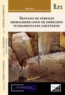 Tratado de perfiles iberoamericanos de derechos fundamentales coetaneos