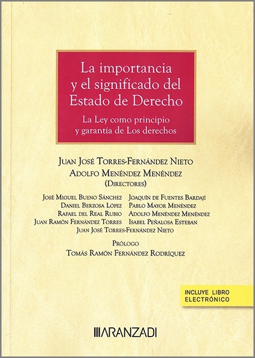 La importancia y el significado del Estado de Derecho. La Ley como principio y garantía de los derechos