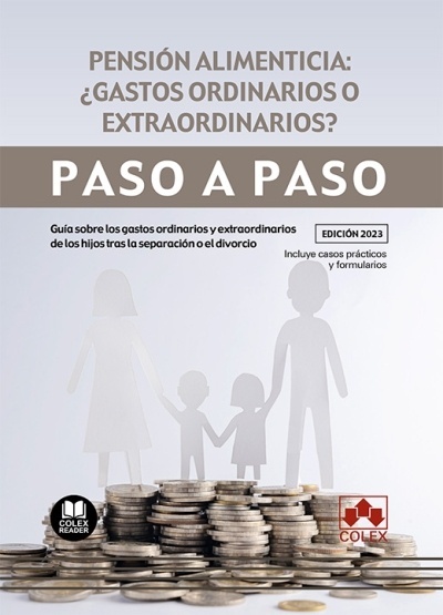 Pensión alimenticia: ¿gastos ordinarios o extraordinarios? Paso a paso "Guía sobre los gastos ordinarios y extraordinarios de los hijos tras la separación o el divorcio"