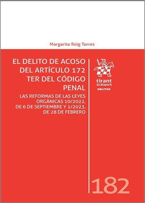 El delito de acoso del artículo 175 Ter del Código Penal "Las reformas de las Leyes Orgánicas 10/2022, de 6 de septiembre y 1/2023, de 28 de febrero."