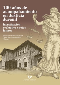 100 años de acompañamiento en Justicia Juvenil "Investigación evaluativa y retos futuros"