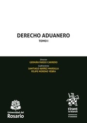 Derecho aduanero. Tomo I.