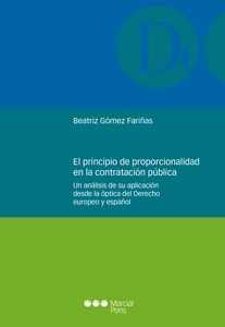 El principio de proporcionalidad en la contratación pública "Un análisis de su aplicación desde la óptica del derecho europeo y español"